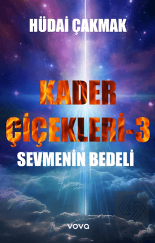 Kader Çiçekleri 3 – Sevmenin Bedeli