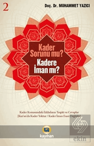 Kader Sorunumu? Kadere İman Mı? 2