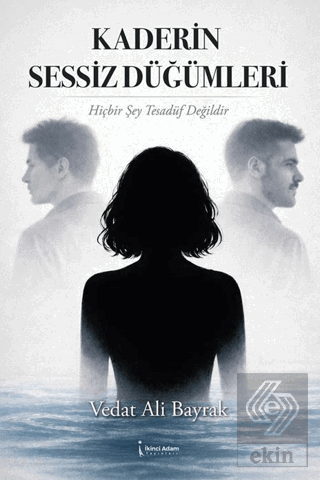 Kaderin Sessiz Düğümleri