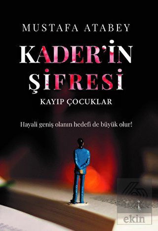 Kader'in Şifresi Kayıp Çocuklar