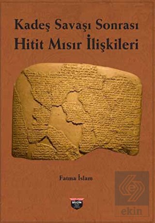 Kadeş Savaşı Sonrası Hitit-Mısır İlişkileri