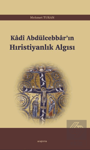 Kadi Abdülcebbar'ın Hıristiyanlık Algısı