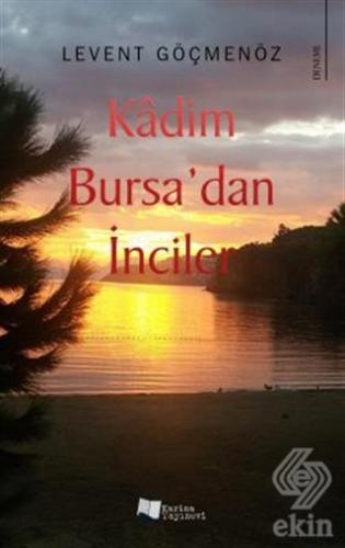 Kadim Bursa'dan İnciler