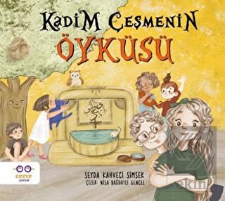 Kadim Çeşmenin Öyküsü