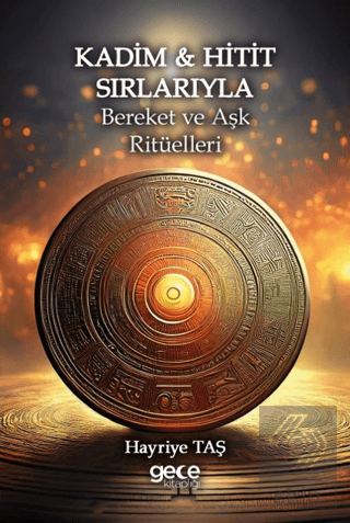 Kadim & Hitit Sırlarıyla Bereket ve Aşk Ritüelleri