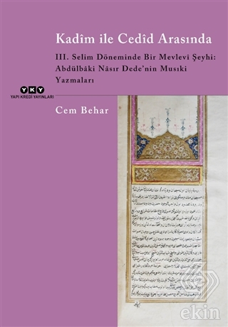Kadim ile Cedid Arasında - 3. Selim Döneminde Bir
