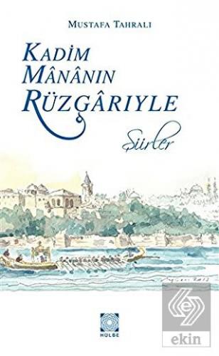 Kadim Mananın Rüzgarıyle