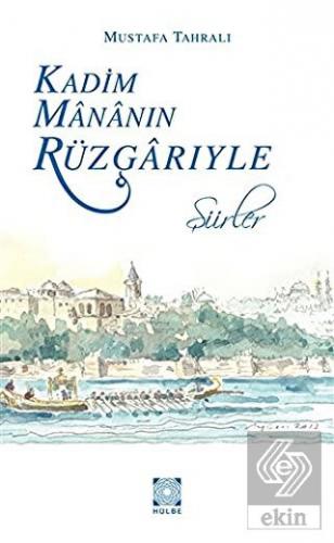 Kadim Mananın Rüzgarıyle