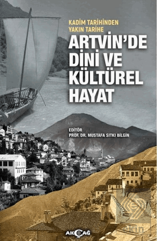 Kadim Tarihinden Yakın Tarihe Artvinde Dini ve Kültürel Hayat