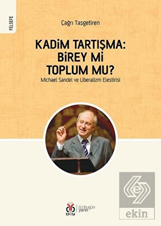 Kadim Tartışma: Birey mi, Toplum mu?