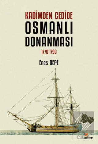 Kadimden Cedide Osmanlı Donanması: 1770-1790