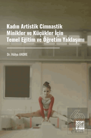 Kadın Artistik Cimnastik Minikler ve Küçükler İçin Temel Eğitim ve Öğr