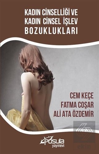 Kadın Cinselliği ve Kadın Cinsel İşlev Bozukluklar