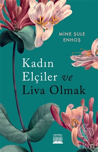 Kadın Elçiler ve Liva Olmak