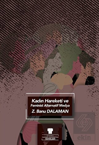 Kadın Hareketi ve Feminist Alternatif Medya