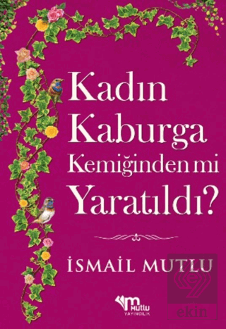 Kadın Kaburga Kemiğinden Mi Yaratıldı? Hz. Adem\'i