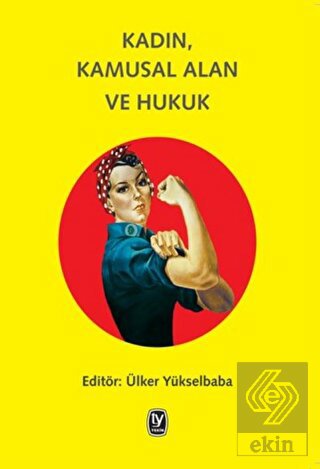 Kadın, Kamusal Alan ve Hukuk