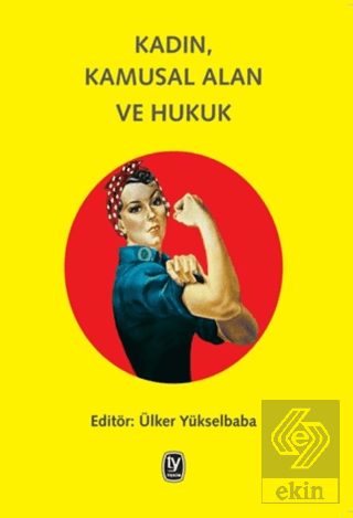 Kadın, Kamusal Alan ve Hukuk