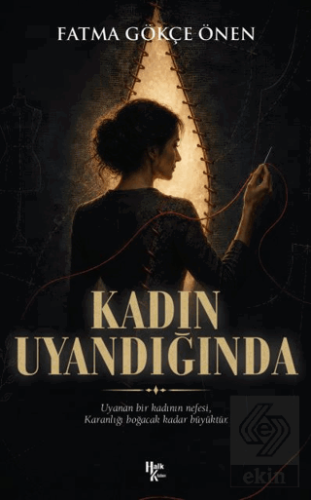 Kadın Uyandığında Fatma Gökçe Önen Halk Kitabevi Satın Al - ekinkitap.