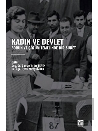Kadın ve Devlet - Sorun ve Çözüm Temelinde Bir Sur