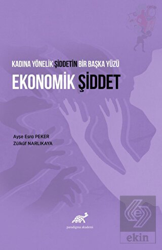 Kadına Yönelik Şiddetin Bir Başka Yüzü Ekonomik Şi