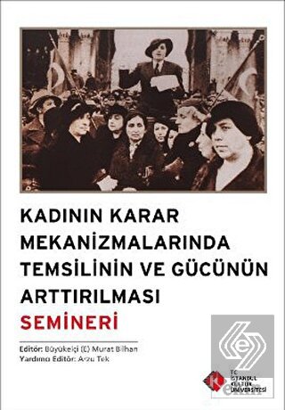 Kadının Karar Mekanizmalarında Temsilinin ve Gücün