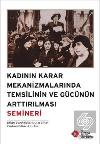 Kadının Karar Mekanizmalarında Temsilinin ve Gücün