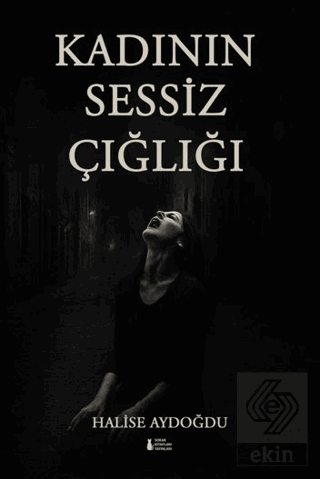 Kadının Sessiz Çığlığı
