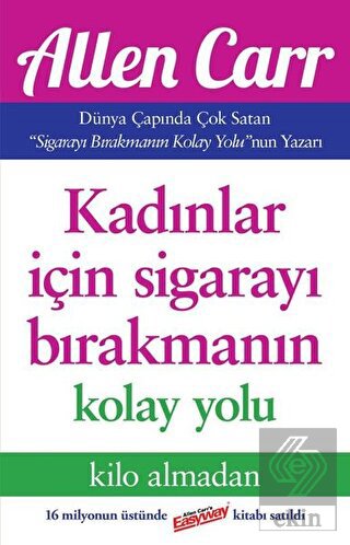 Kadınlar İçin Sigarayı Bırakmanın Kolay Yolu