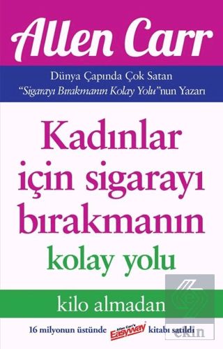Kadınlar İçin Sigarayı Bırakmanın Kolay Yolu