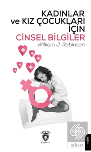 Kadınlar ve Kız Çocukları İçin Cinsel Bilgiler