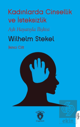 Kadınlarda Cinsellik ve İsteksizlik İkinci Cilt