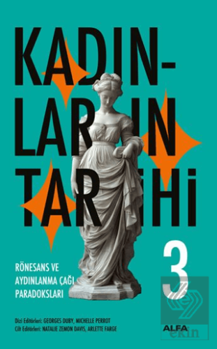 Kadınların Tarihi 3 - Rönesans ve Aydınlanma Çağı Paradoksları