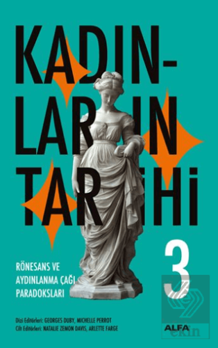 Kadınların Tarihi 3 - Rönesans ve Aydınlanma Çağı Paradoksları