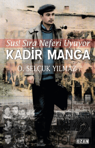 Kadir Manga - Sus! Sıra Neferi Uyuyor