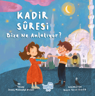 Kadir Suresi Bize Ne Diyor