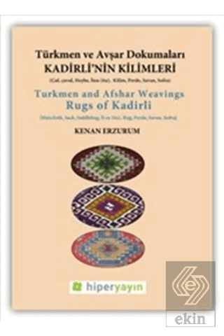 Kadirli'nin Kilimleri: Türkmen ve Avşar Dokumaları