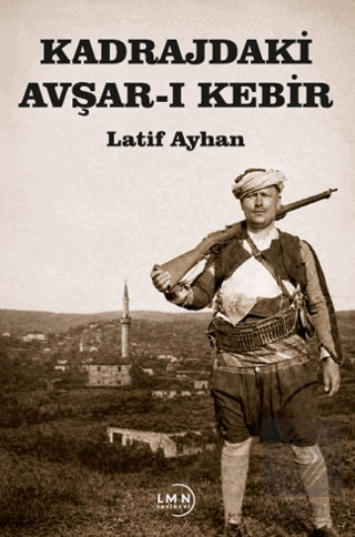 Kadrajdaki Avşar-ı Kebir
