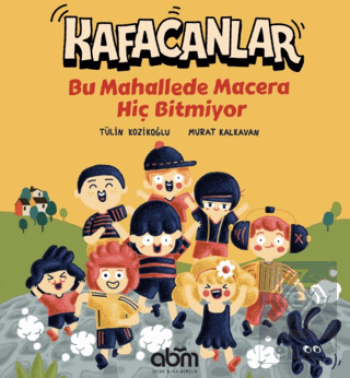 Kafacanlar - Bu Mahallede Macera Hiç Bitmiyor