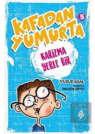 Kafadan Yumurta 5: Karizma Yerle Bir