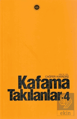 Kafama Takılanlar - 4