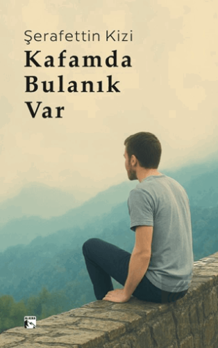 Kafamda Bulanık Var Şerafettin Kizi Alaska Yayınevi Satın Al - ekinkit