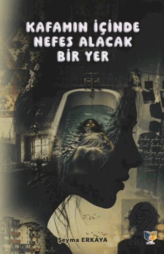 Kafamın İçinde Nefes Alacak Bir Yer