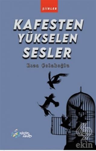 Kafesten Yükselen Sesler