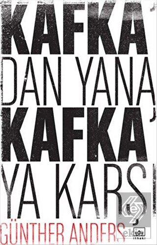 Kafka\'dan Yana, Kafka\'ya Karşı