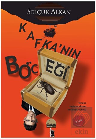 Kafka'nın Böceği - Tersine Metamorfozun Mitolojik