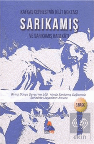 Kafkas Cephesi'nin Kilit Noktası Sarıkamış ve Sarı