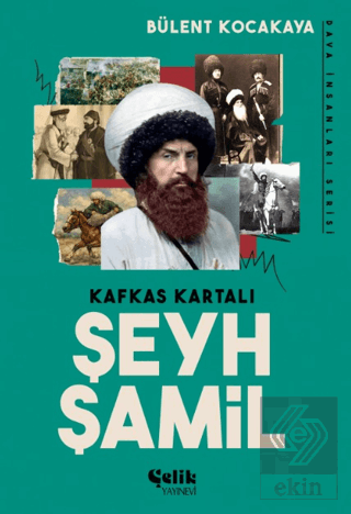 Kafkas Kartalı Şeyh Şamil - Dava İnsanları Serisi