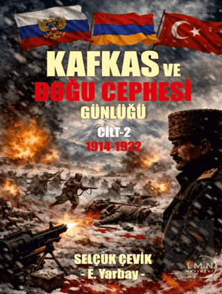Kafkas ve Doğu Cephesi Günlüğü 2. Cilt 1914 - 1922