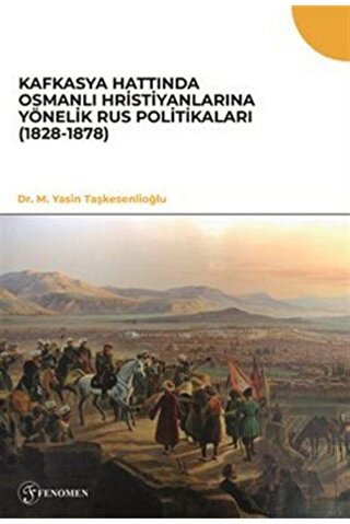 Kafkasya Hattında Osmanlı Hristiyanlarına Yönelik 